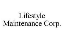 LIFESTYLE MAINTENANCE CORP.