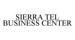 SIERRA TEL BUSINESS CENTER