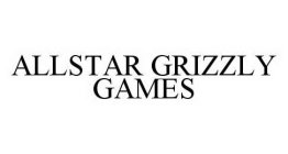 ALLSTAR GRIZZLY GAMES