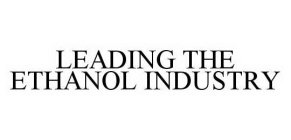 LEADING THE ETHANOL INDUSTRY