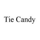 TIE CANDY