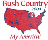 BUSH COUNTRY 2004 MY AMERICA!