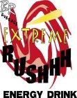 BR BEVERAGE EXTREME RUSHHH ENERGY DRINK