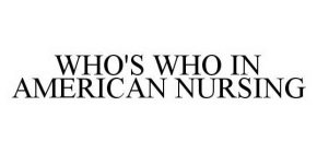 WHO'S WHO IN AMERICAN NURSING