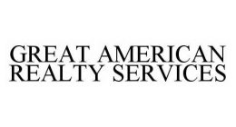 GREAT AMERICAN REALTY SERVICES