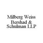MILBERG WEISS BERSHAD & SCHULMAN LLP
