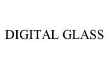 DIGITAL GLASS