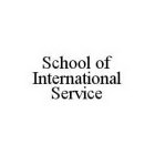 SCHOOL OF INTERNATIONAL SERVICE