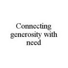CONNECTING GENEROSITY WITH NEED