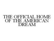 THE OFFICIAL HOME OF THE AMERICAN DREAM