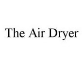 THE AIR DRYER