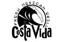 COSTA VIDA FRESH MEXICAN GRILL