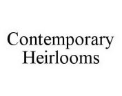 CONTEMPORARY HEIRLOOMS