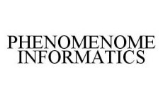 PHENOMENOME INFORMATICS