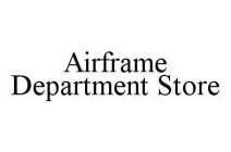 AIRFRAME DEPARTMENT STORE