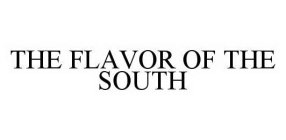 THE FLAVOR OF THE SOUTH