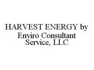HARVEST ENERGY BY ENVIRO CONSULTANT SERVICE, LLC