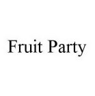 FRUIT PARTY