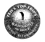 TED'S TOP TRIPS THE BEST BARGAINS IN GOLF HIGHLY RECOMMENDED