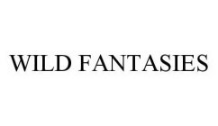 WILD FANTASIES