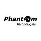 PHANTOM TECHNOLOGIES