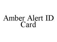 AMBER ALERT ID CARD
