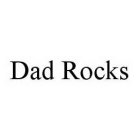 DAD ROCKS