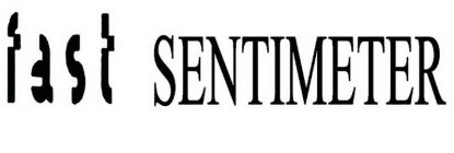 FAST SENTIMETER