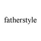 FATHERSTYLE