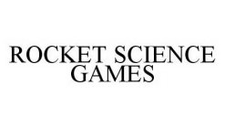 ROCKET SCIENCE GAMES