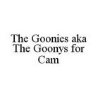 THE GOONIES AKA THE GOONYS FOR CAM