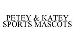 PETEY & KATEY SPORTS MASCOTS