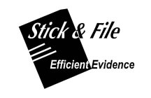 STICK & FILE EFFICIENT EVIDENCE