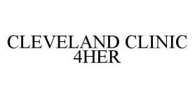 CLEVELAND CLINIC 4HER