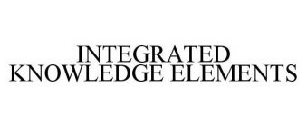 INTEGRATED KNOWLEDGE ELEMENTS