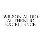 WILSON AUDIO AUTHENTIC EXCELLENCE