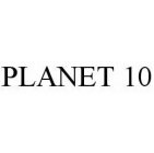 PLANET 10