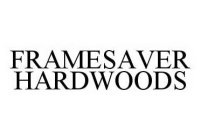 FRAMESAVER HARDWOODS