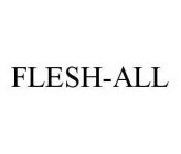 FLESH-ALL