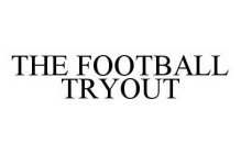 THE FOOTBALL TRYOUT