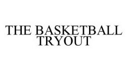 THE BASKETBALL TRYOUT