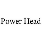 POWER HEAD