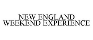 NEW ENGLAND WEEKEND EXPERIENCE