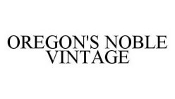 OREGON'S NOBLE VINTAGE