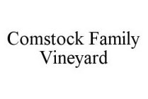 COMSTOCK FAMILY VINEYARD