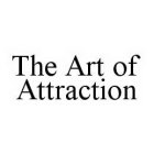 THE ART OF ATTRACTION