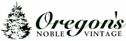 OREGON'S NOBLE VINTAGE