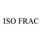 ISO FRAC