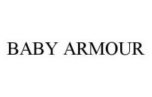BABY ARMOUR