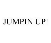JUMPIN UP!